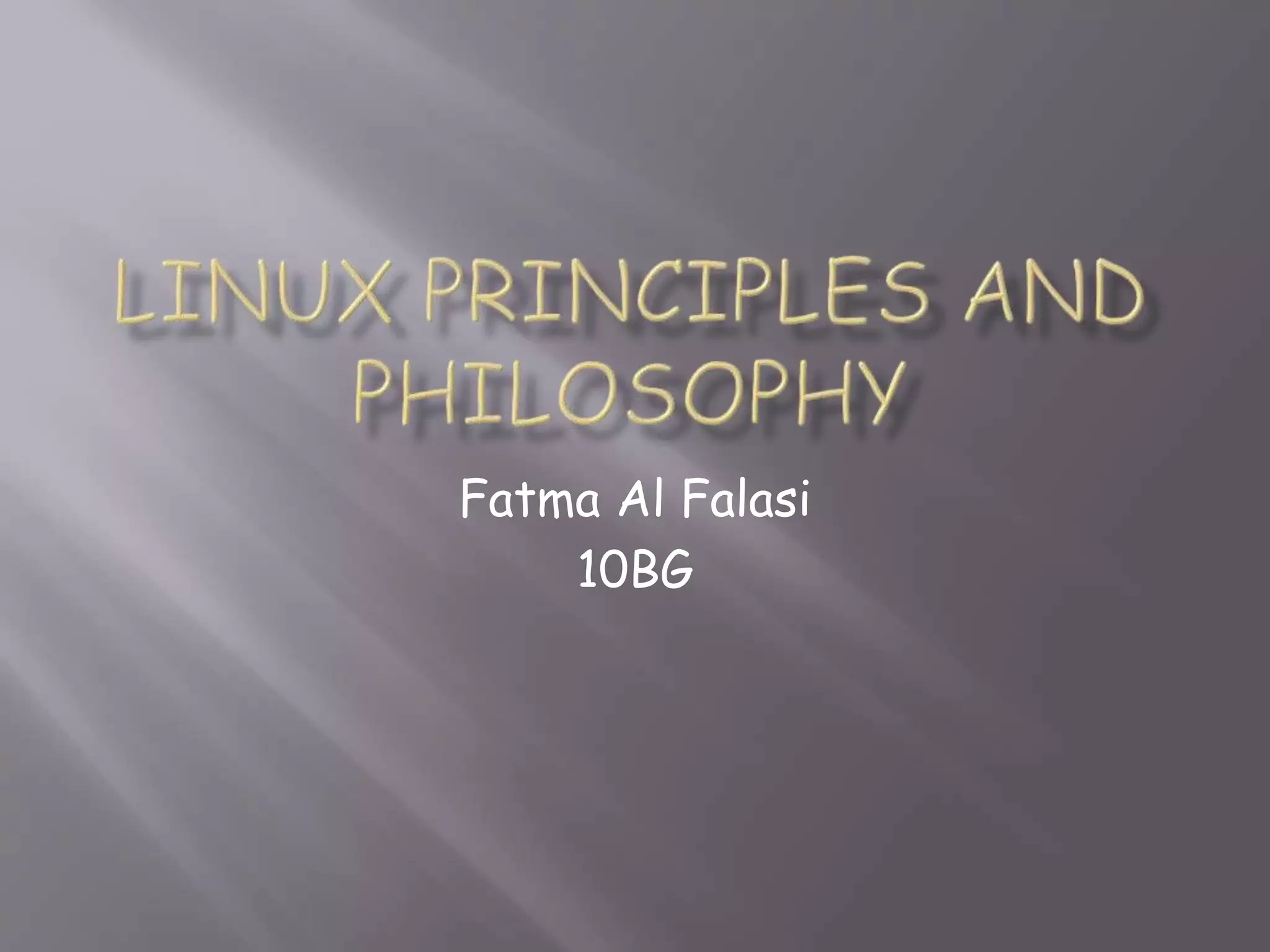 Linux principles and philosophy | PPTX