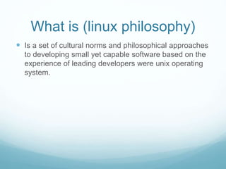 Linux principles and philosophy | PPT