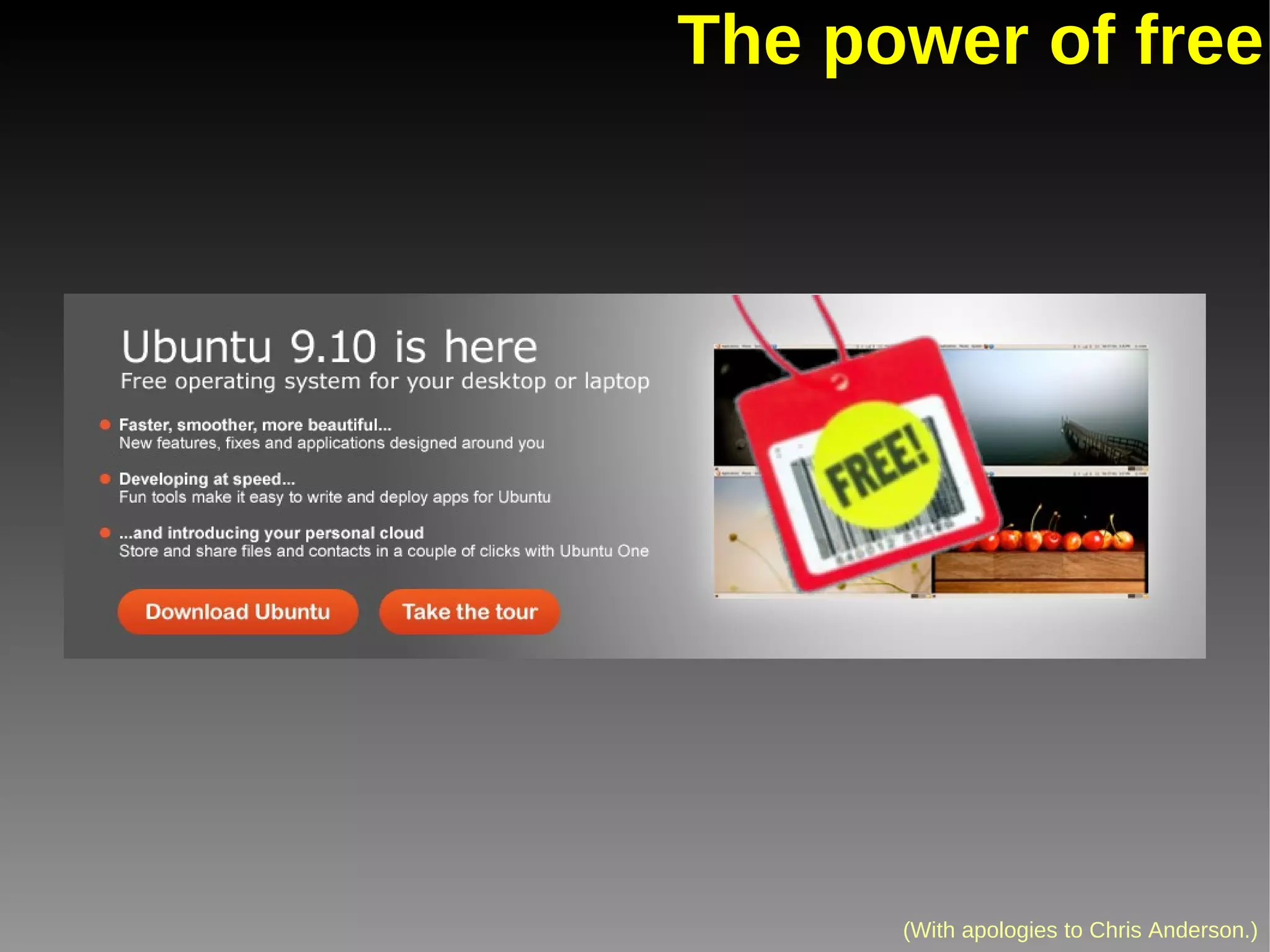 The power of free (With apologies to Chris Anderson.) 