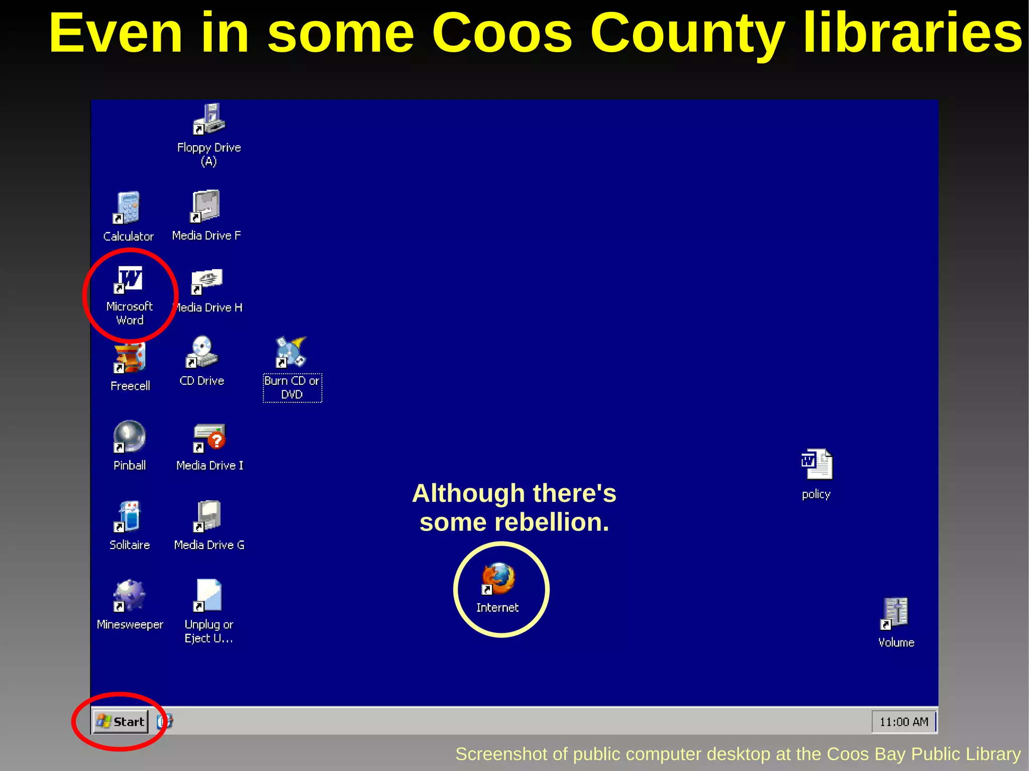 Even in some Coos County libraries Although there's some rebellion. 