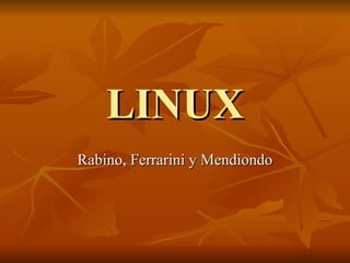 LINUX Rabino, Ferrarini y Mendiondo 
