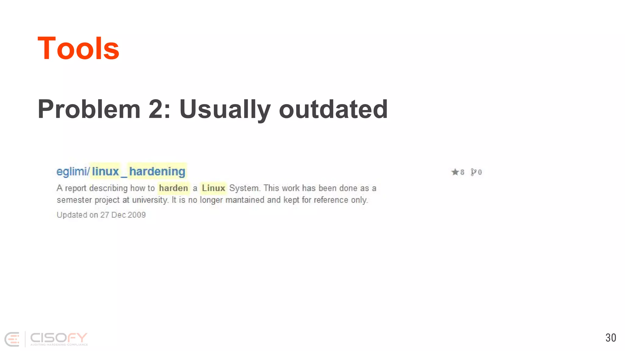 Tools
Problem 2: Usually outdated
30
 