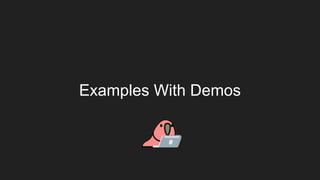 Examples With Demos
 