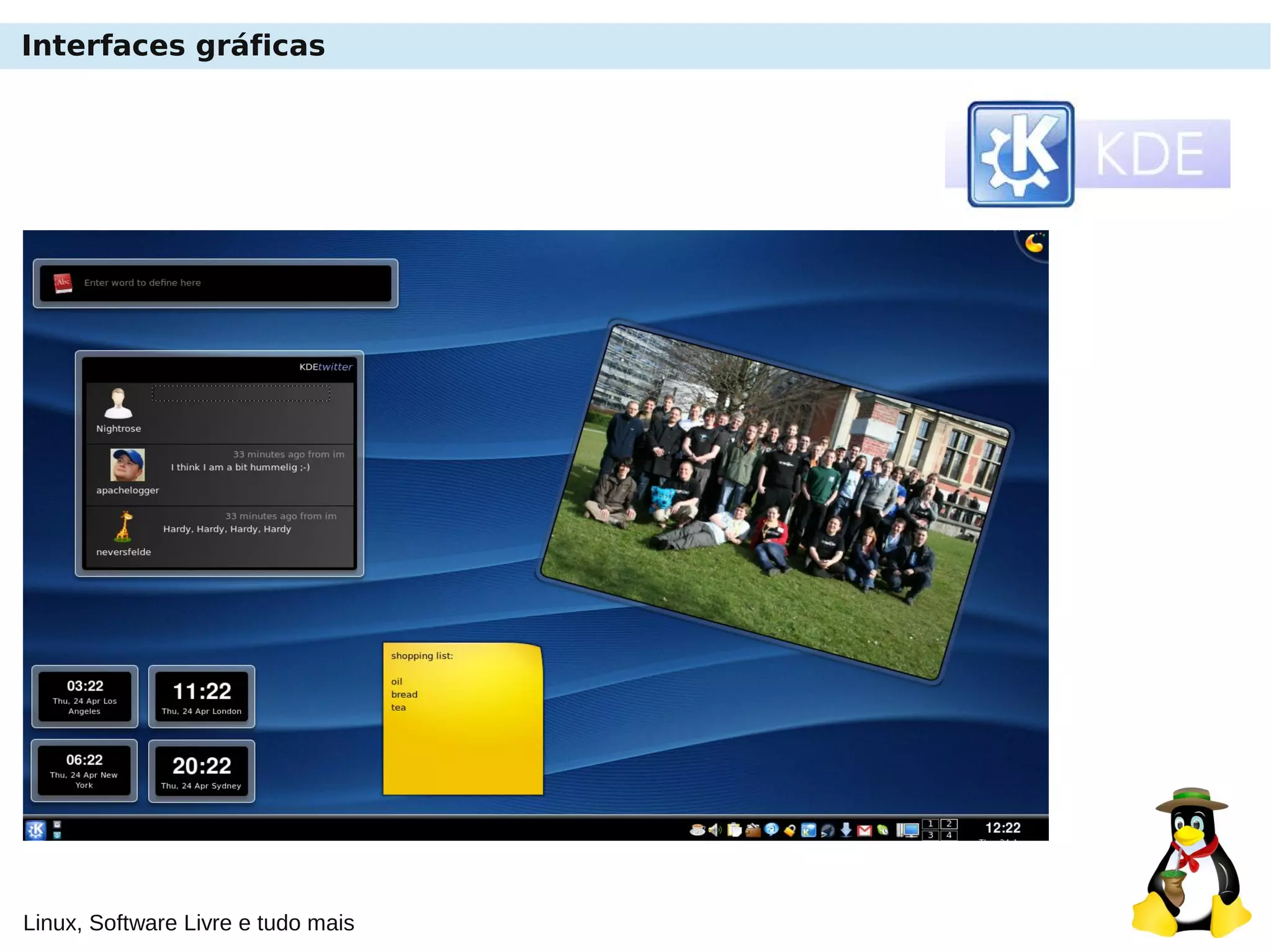 Linux, Software Livre e tudo mais
Interfaces gráficas
 