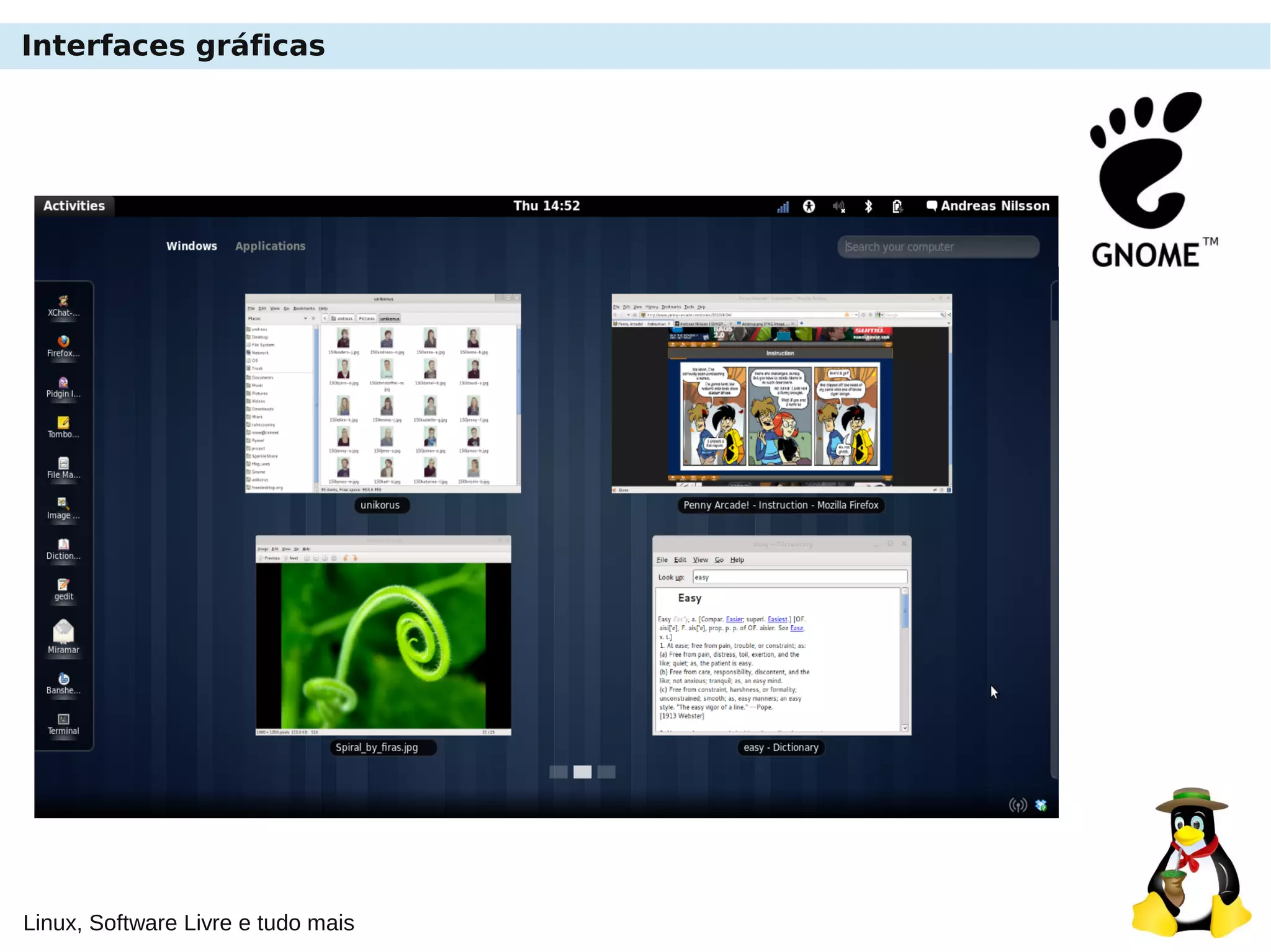 Linux, Software Livre e tudo mais
Interfaces gráficas
 