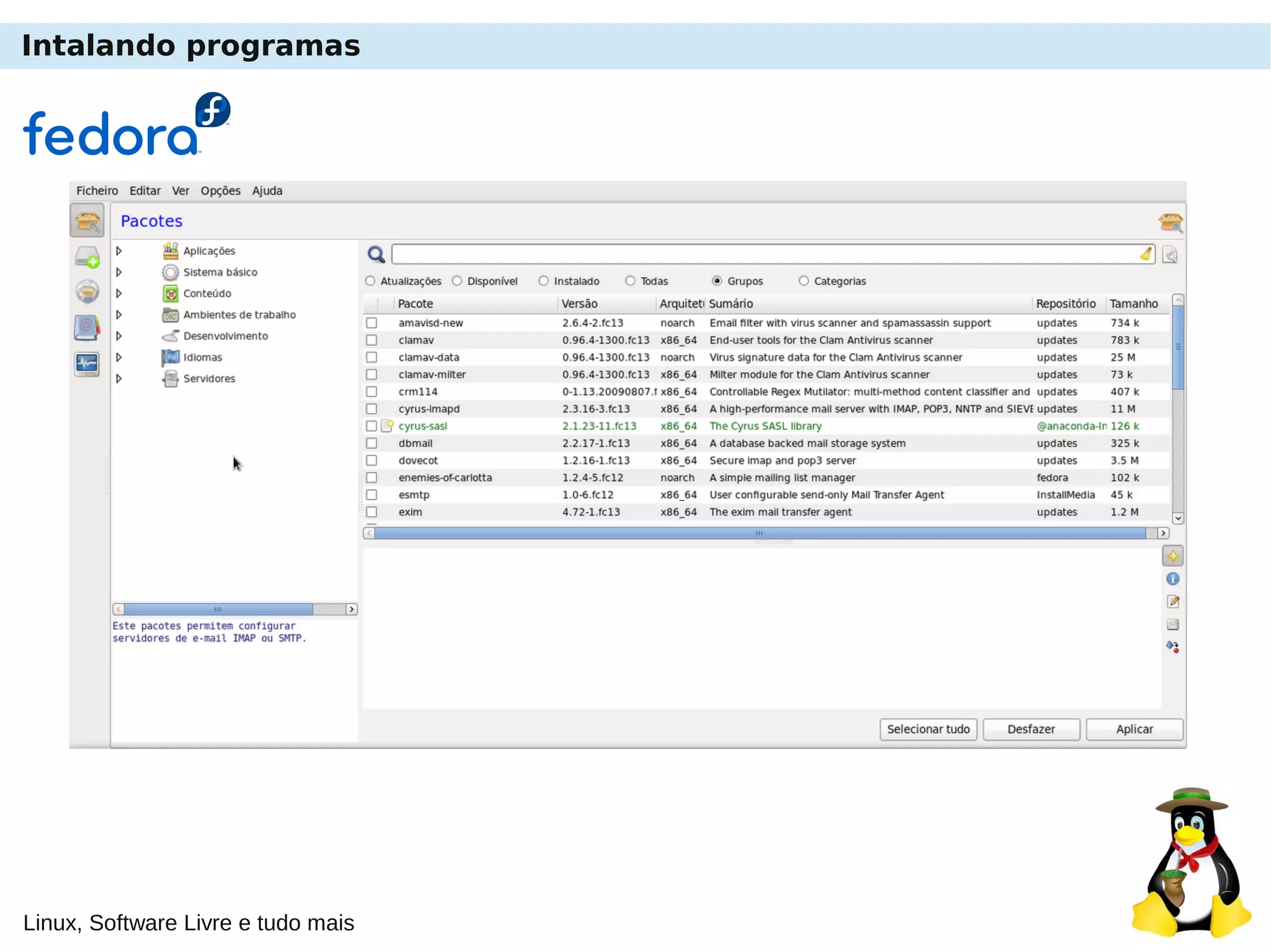 Linux, Software Livre e tudo mais
Intalando programas
 
