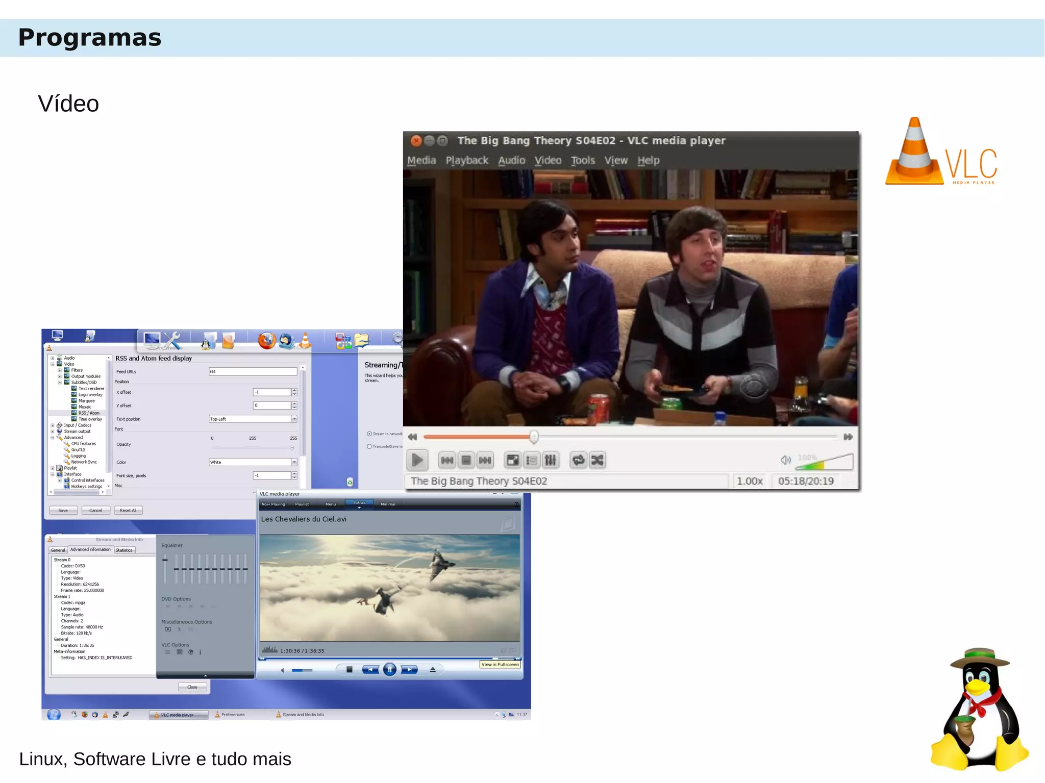 Linux, Software Livre e tudo mais
Programas
Vídeo
 