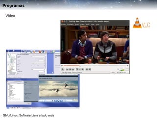 Programas
Vídeo

GNU/Linux, Software Livre e tudo mais

 