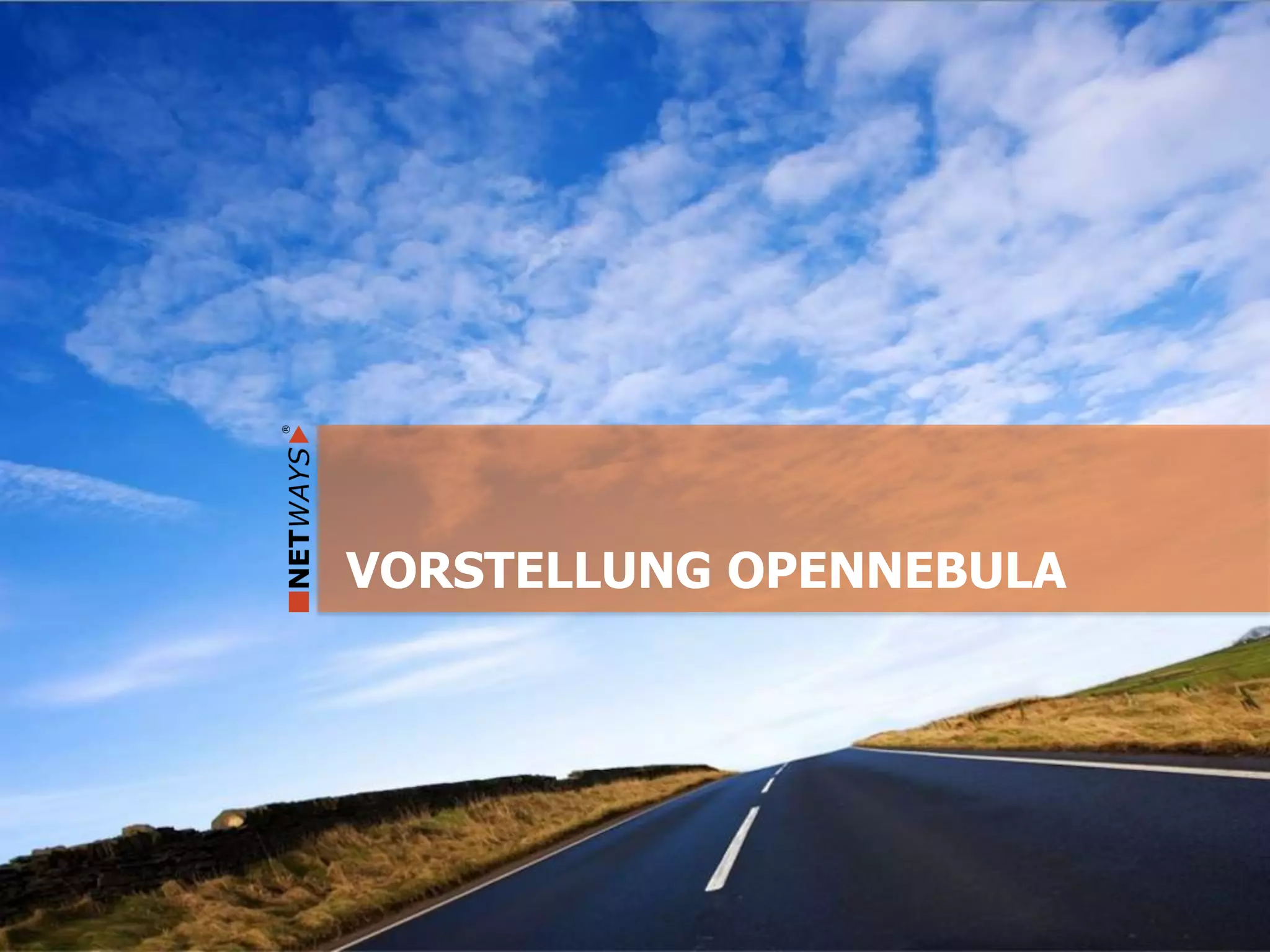 VORSTELLUNG OPENNEBULA
 