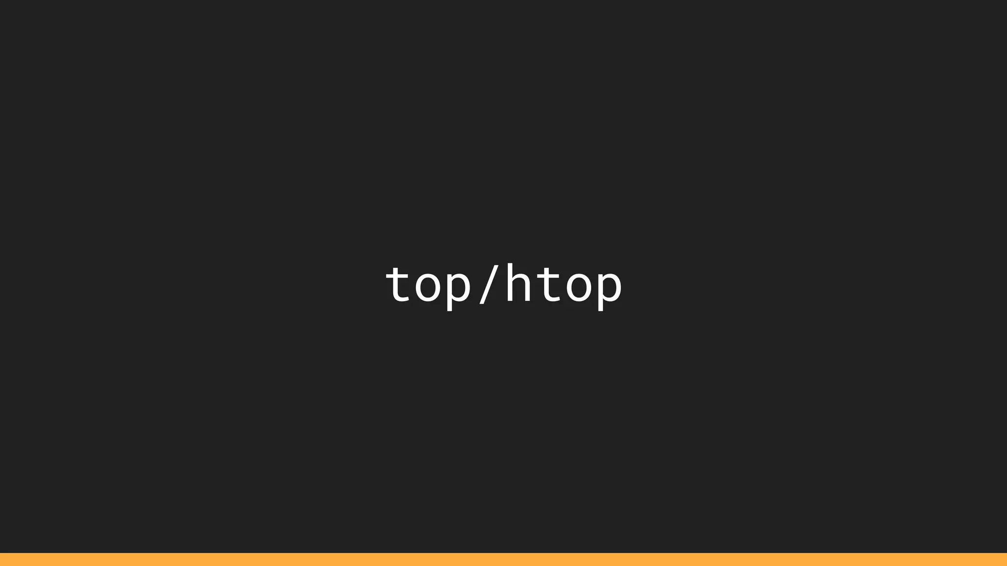 top/htop
 