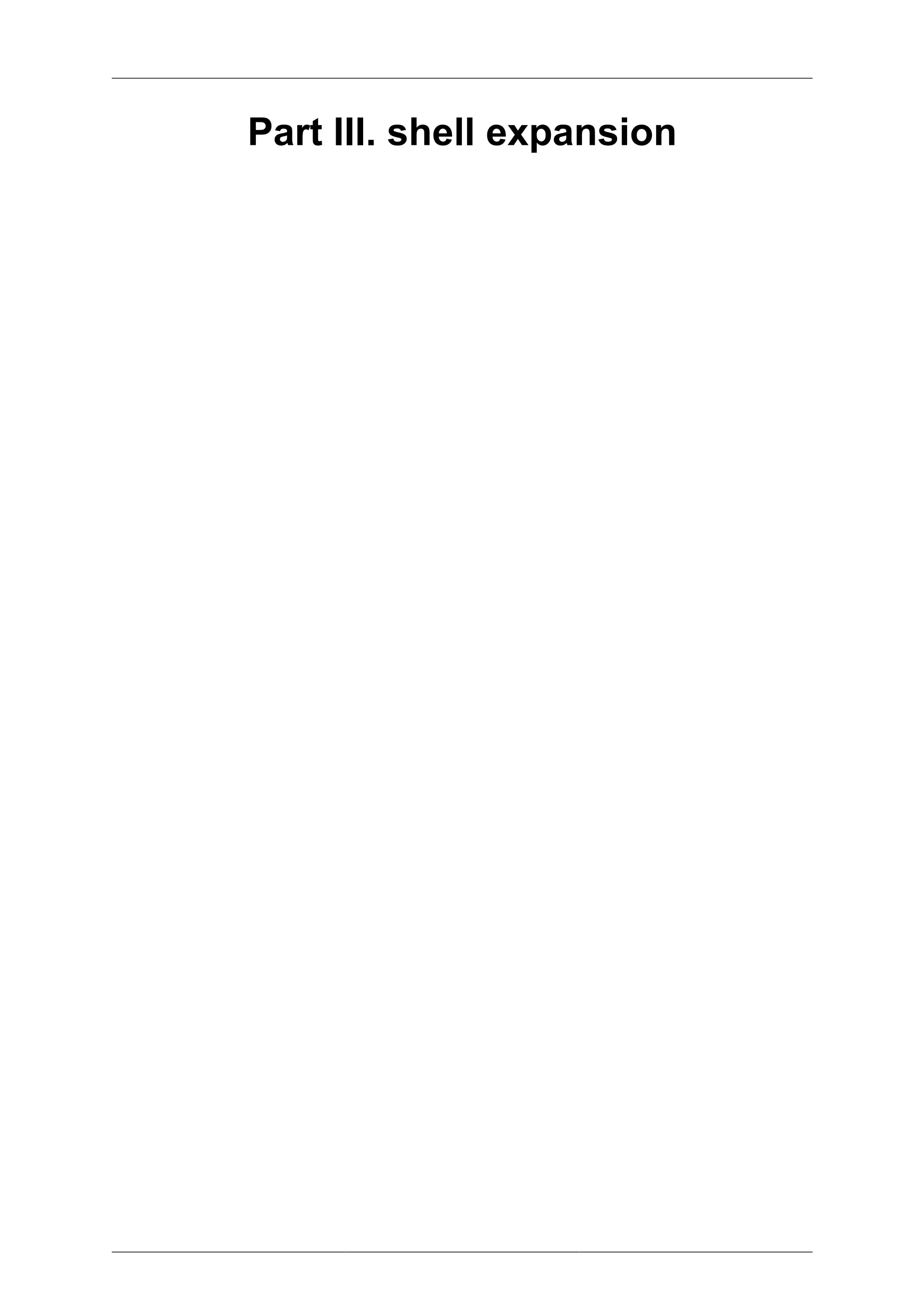 Part III. shell expansion
 