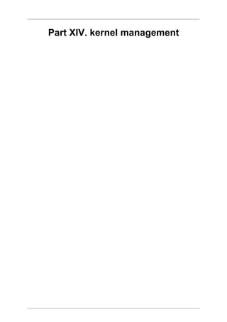 Part XIV. kernel management
 