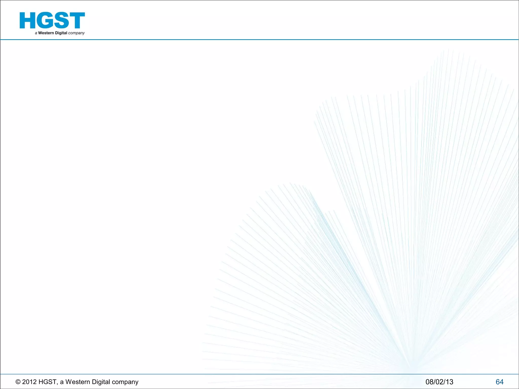 © 2012 HGST, a Western Digital company 6408/02/13
 