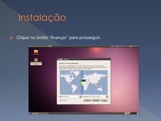  Clique no botão “Avançar” para prosseguir.
 
