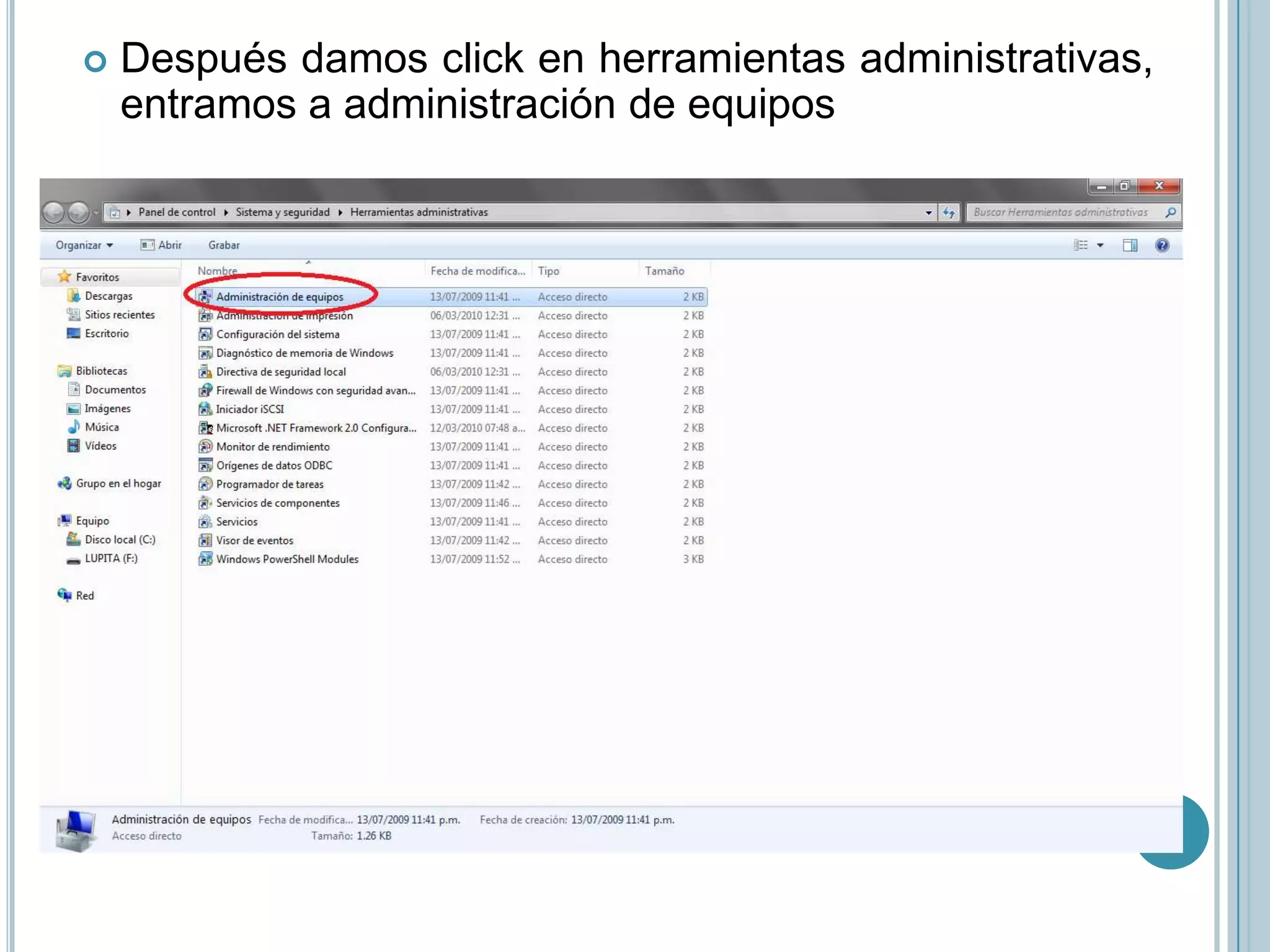 Después damos click en herramientas administrativas, entramos a administración de equipos