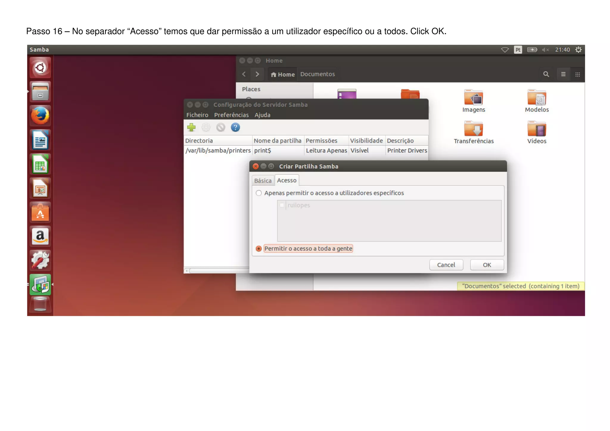 Passo 16 – No separador “Acesso” temos que dar permissão a um utilizador específico ou a todos. Click OK.
 
