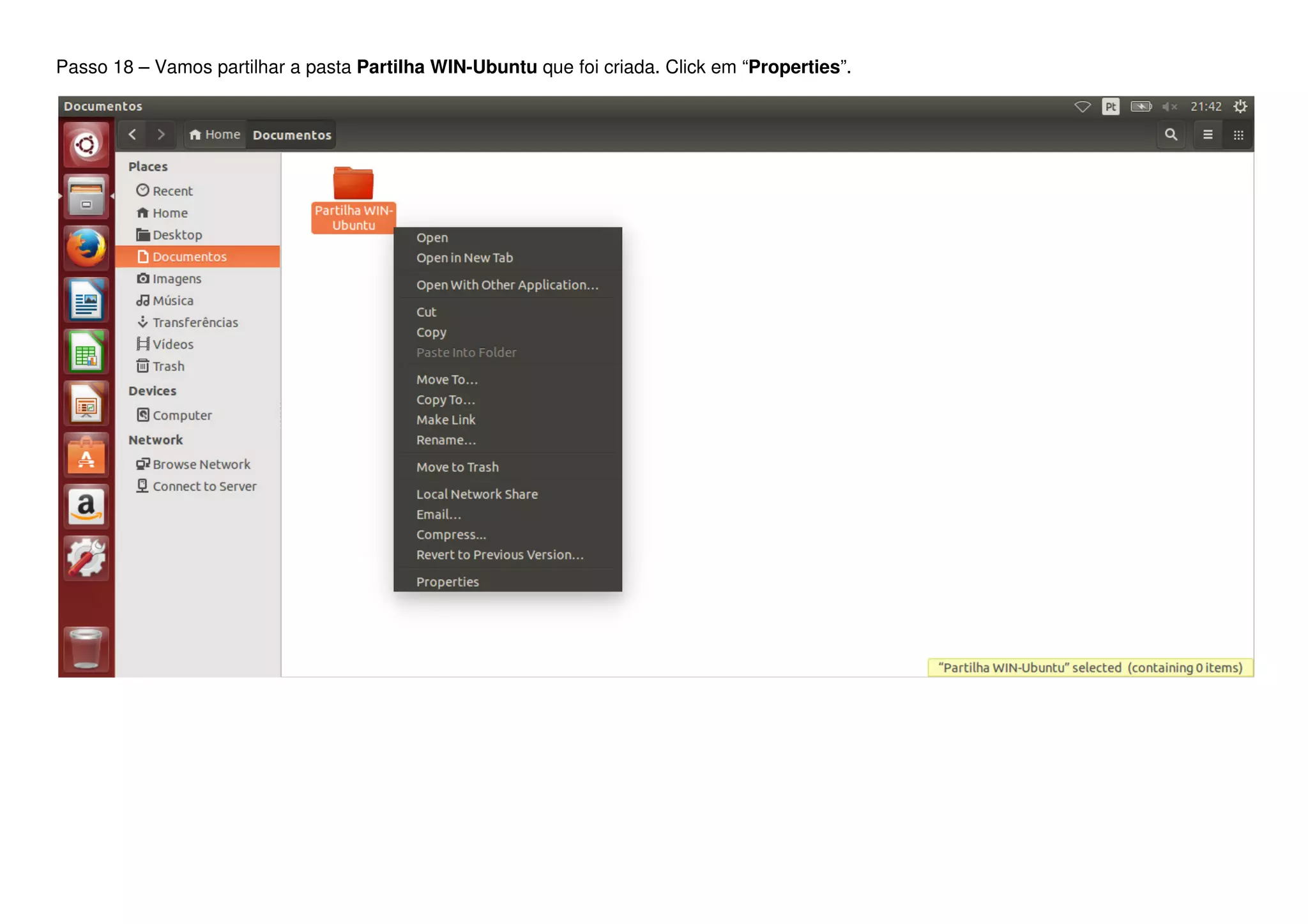 Passo 18 – Vamos partilhar a pasta Partilha WIN-Ubuntu que foi criada. Click em “Properties”.
 