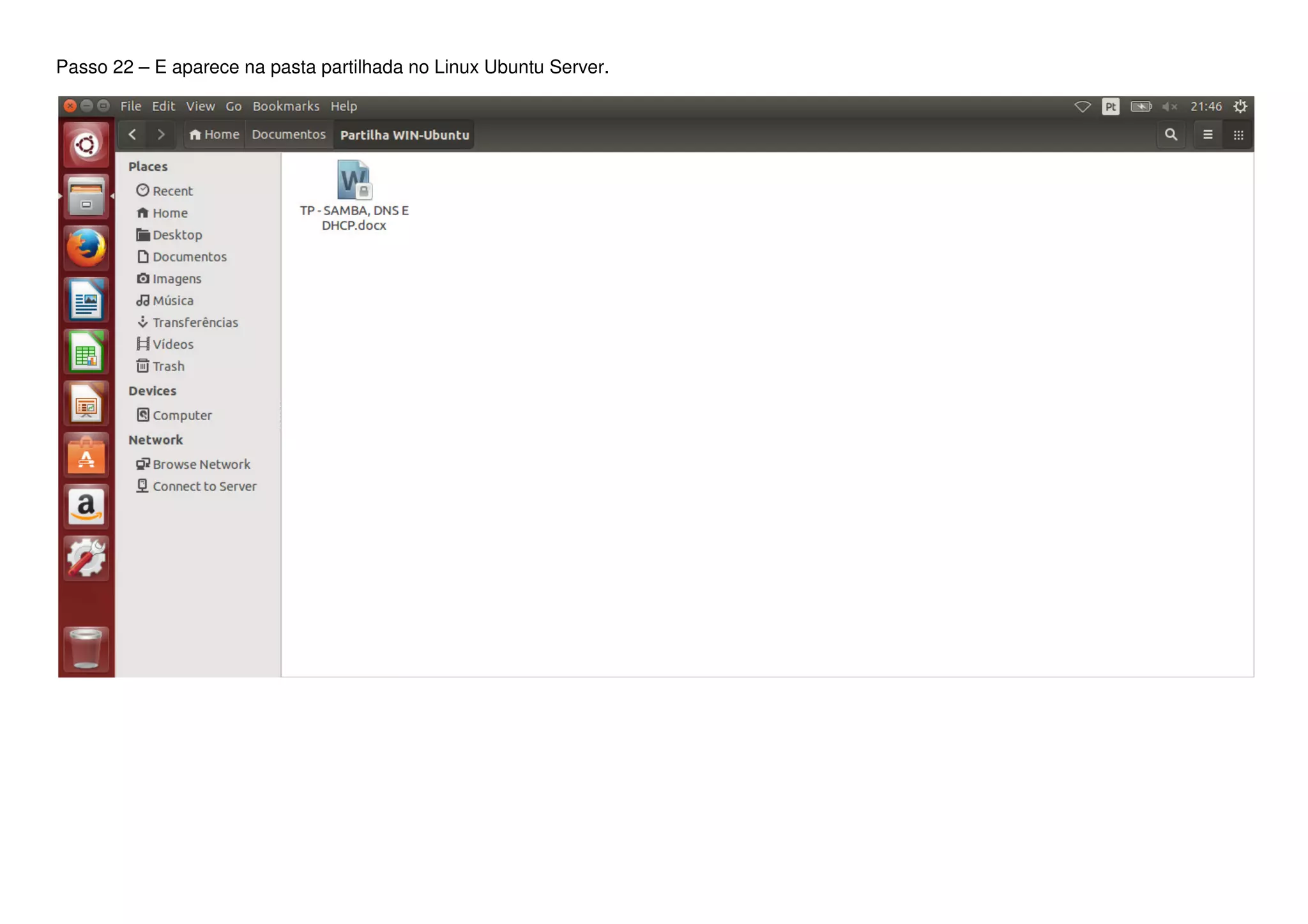 Passo 22 – E aparece na pasta partilhada no Linux Ubuntu Server.
 