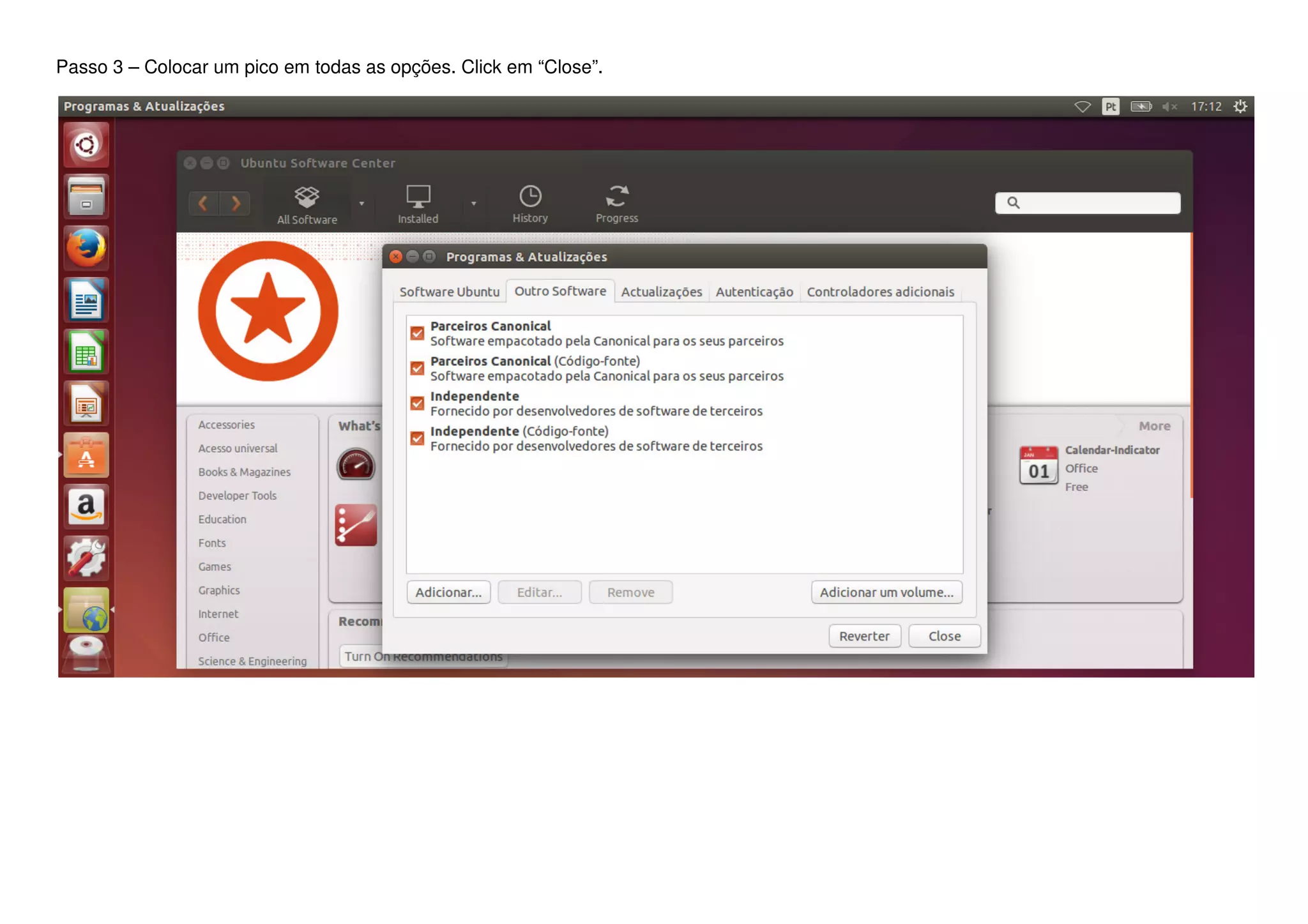 Passo 3 – Colocar um pico em todas as opções. Click em “Close”.
 