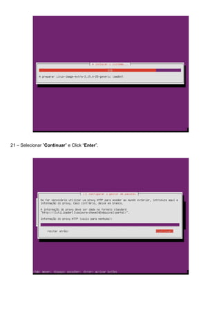 21 – Selecionar ”Continuar” e Click “Enter”.
 