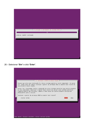 26 – Selecionar “Sim” e click “Enter”.
 
