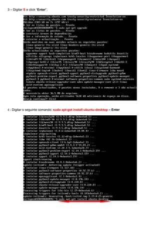 3 – Digitar S e click “Enter”.
4 - Digitar o seguinte comando: sudo apt-get install ubuntu-desktop – Enter
 