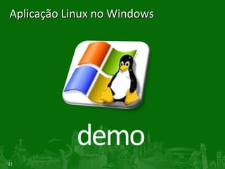 Aplicação Linux no Windows 
