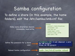 NFS
Allows for server ﬁles and directories to be
available to remote clients as if they were local.

           Install it:
 