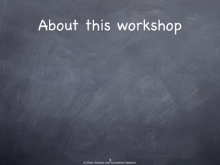 About this workshop
 