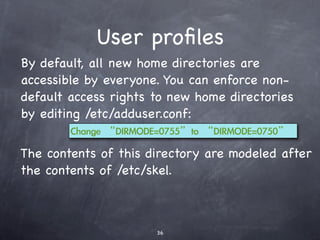 Remote administration
      with SSH #3
Connect:




 Local machine




Remote machine
 