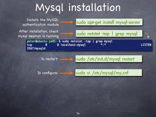 Installing Apache
                     Apache is installed in /etc/apache2.
File/Directory                                                      Description
  apache2.conf     The main Apache2 conﬁguration ﬁle. Contains settings that are global to Apache2.
                   Contains conﬁguration ﬁles which apply globally to Apache. Other packages that use Apache2 to serve content
         conf.d    may add ﬁles, or symlinks, to this directory.

        envars     File where Apache2 environment variables are set.
                   Historically the main Apache2 conﬁguration ﬁle, named after the httpd daemon.The ﬁle
    httpd.conf     can be used for user speciﬁc conﬁguration options that globally effect Apache2.

mods-available     This directory contains conﬁguration ﬁles to both load modules and conﬁgure them.

 mods-enabled      Holds symlinks to the ﬁles in /etc/apache2/mods-available.

    ports.conf     Houses the directives that determine which TCP ports Apache2 is listening on.

                   This directory has conﬁguration ﬁles for Apache Virtual Hosts.Virtual Hosts allow
 sites-available   Apache2 to be conﬁgured for multiple sites that have separate conﬁgurations.

                   Like mods-enabled, sites-enabled contains symlinks to the /etc/apache2/sites-available directory. Similarly when a
  sites-enabled    conﬁguration ﬁle in sites-available is symlinked it will beactive once Apache is restarted.
 