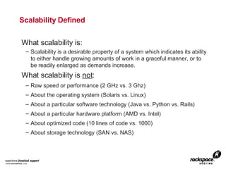 Scalability Defined <ul><li>What scalability is: </li></ul><ul><ul><li>Scalability is a desirable property of a system whi...