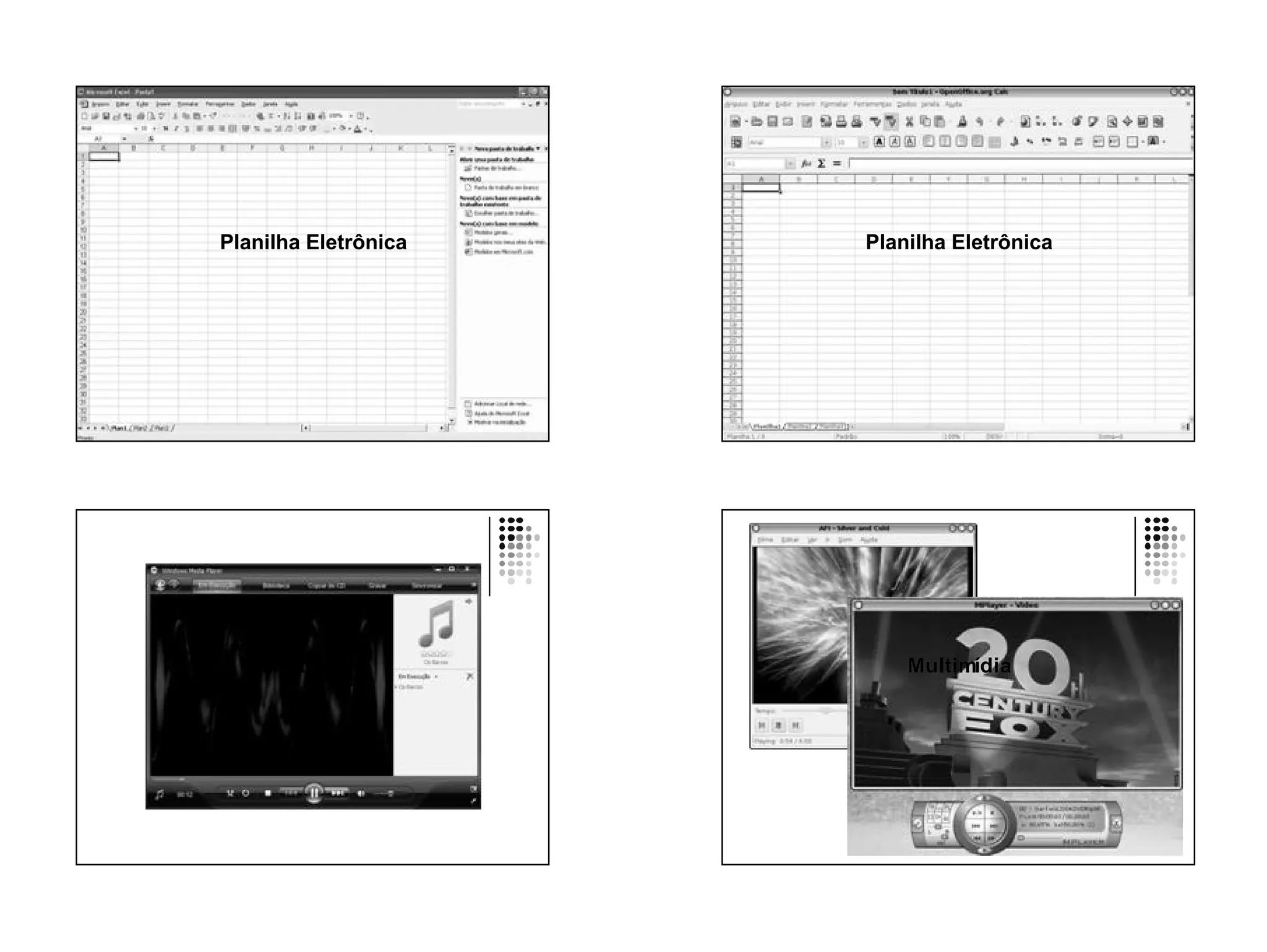 Planilha Eletrônica   Planilha Eletrônica




    Multimídia            Multimí
                          Multimídia
 