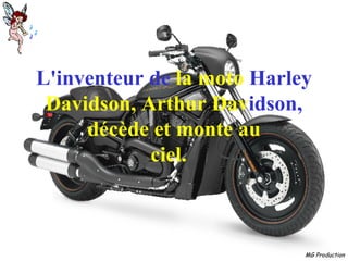 L'inventeur de  la moto  Harley  Davidson, Arthur Dav idson,  décède et monte au ciel.  