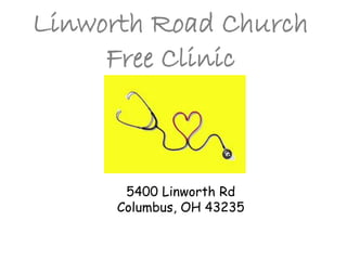 Linworth Road Church
Free Clinic
5400 Linworth Rd
Columbus, OH 43235
 