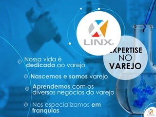 EXPERTISE
Nossa vida é
dedicada ao varejo

NO
VAREJO

Nascemos e somos varejo
Aprendemos com os
diversos negócios do varejo
Nos especializamos em
franquias

 