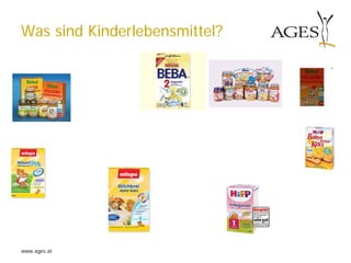 Was sind Kinderlebensmittel?




www.ages.at
 