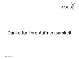 Danke für Ihre Aufmerksamkeit



www.ages.at
 