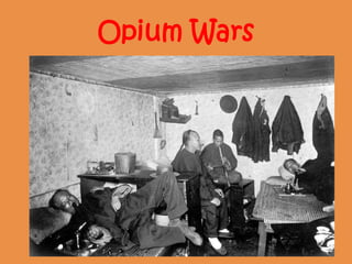 Opium Wars
 