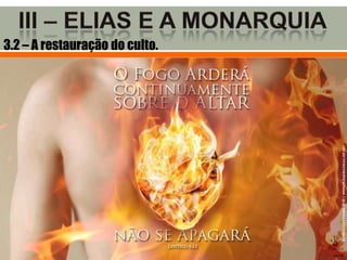 3.2 – A restauração do culto.
 