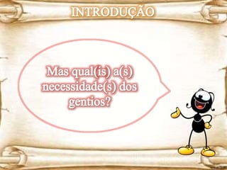 Lição 02- A Necessidade dos Gentios