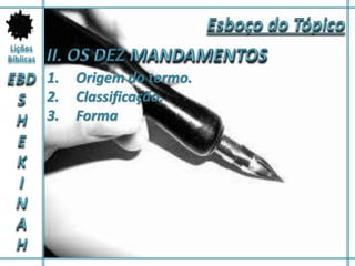 1. Origem do termo.
2. Classificação.
3. Forma
 