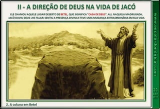 Lição 05   jacó, um exemplo de caráter restaurado