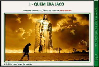 Lição 05   jacó, um exemplo de caráter restaurado