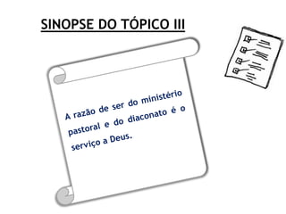 SINOPSE DO TÓPICO III
 