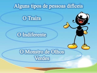 Lição 05- Relacionamento com Pessoas Difíceis