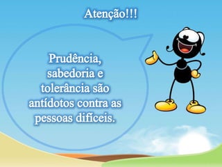 Lição 05- Relacionamento com Pessoas Difíceis