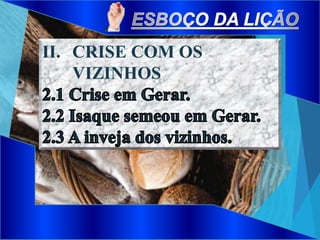 II. CRISE COM OS
VIZINHOS
 