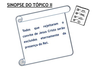SINOPSE DO TÓPICO II
 