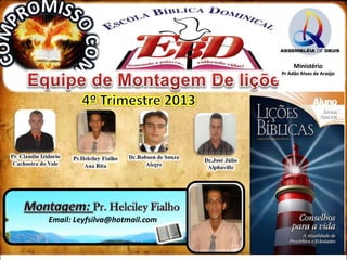 Email: Leyfsilva@hotmail.com
0
0
Ministério
Pr Adão Alves de Araújo
 